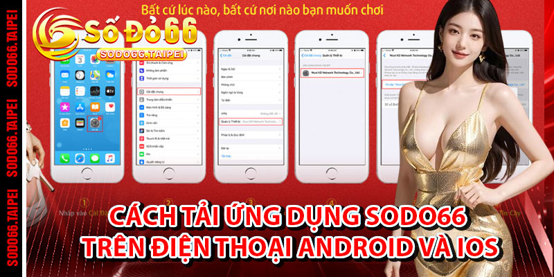 Cách Tải Ứng Dụng Sodo66 Trên Điện Thoại Android Và iOS