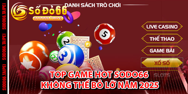 Top Game Hot Sodo66 Không Thể Bỏ Lỡ Năm 2025